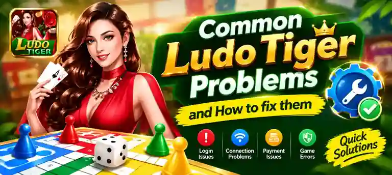 Common Ludo Tiger Problems